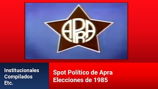 Recreación Spot Elecciones presidenciales 1985 Alan García Partido Aprista Peruano [upl. by Hairu]