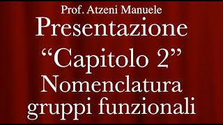 Presentazione del capitolo 2  nomenclatura dei gruppi funzionali ProfAtzeni ISCRIVITI [upl. by Attekahs451]