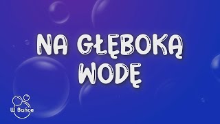 Wiktor Waligóra  Na głęboką wodę TekstLyrics [upl. by Annodal]