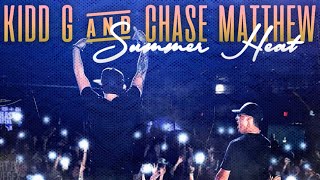 Kidd G ft Chase Matthew  Summer Heat Official Audio [upl. by Tsai656]