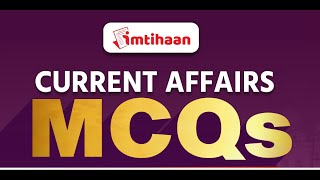 IMTIHAAN CURRENT AFFAIRS MCQS PART 1 BPSC AND UPPCS [upl. by Javler]