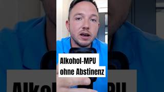 AlkoholMPU ohne Abstinenz mpu [upl. by Laekcim]