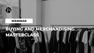 Buying and Merchandising Masterclass [upl. by Ttevi]