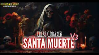 SANTA MUERTE DEL CRISS COBAXIN V3  JOSABIT ILMSC 2024 [upl. by Bank]