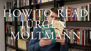 How to Read Jürgen Moltmann [upl. by Bibbie]