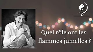 Flammes jumelles Quel rôle ontelles [upl. by Nyre]