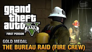 GTA 5  Mission  The Bureau Raid  Fire Crew 100 Gold Medal Walkthrough [upl. by Florian]