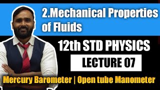 12th PHYSICS  MECHANICAL PROPERTIES OF FLUIDS  LECTURE 07  Mercury BarometerOpen tube Manometer [upl. by Elliot562]