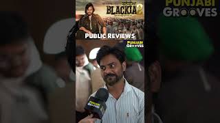 Blackia 2 Public Review  Dev Kharoud  Japji Khaira  Aarushi Sharma  Punjabi Grooves [upl. by Vicky]