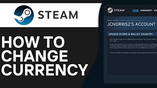 How To Change Currency on Steam  Full Guide [upl. by Aiclid48]