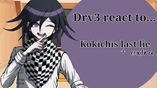 Drv3 react to Kokichis last lie  extras  Danganronpa reacts [upl. by Amled]