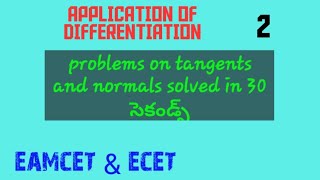 Applications of differentiation 2 tangents and normalseceteamcetjee mains naveenreddy [upl. by Muiram880]