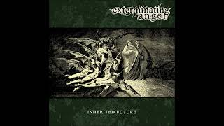 Exterminating Angel  Inherited Future 2022 Full EP [upl. by Avrom]