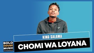 King Salama  Chomi Wa Loyana  New Hit 2021 [upl. by Abdulla]