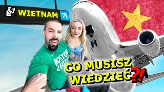 JEDZIEMY do WIETNAMU Czy TRZEBA mieć WIZĘ Co musisz WIEDZIEĆ PRZED WJAZDEM Smaki Azji Vlog 4 [upl. by Adriell613]