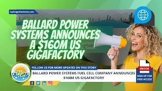 Ballard Power Systems reveals plans for a 160 million gigafactory in the United States [upl. by Skippy859]