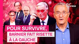 Pour SURVIVRE Barnier fait risette à la gauche [upl. by Lap]