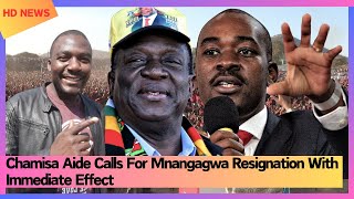 Chamisa Aide Calls For Mnangagwa Resignation With Immediate Effect [upl. by Amena]