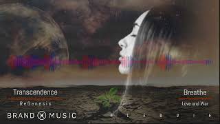 Fleurie Breathe amp Brand X Music Transcendence Mash Saga Remix [upl. by Naitsabes]