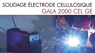 SOUDAGE ÉLECTRODES CELLULOSIQUES avec GALA 2000 CEL GE [upl. by Davine392]