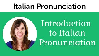 Introduction to Perfect Italian Pronunciation [upl. by Alvera768]