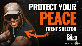 Trent Shelton Protect Your Peace [upl. by Nimzay]