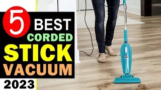 Best Corded Stick Vacuum 20232024 🏆 Top 5 Best Corded Stick Vacuum Reviews [upl. by Sewole965]