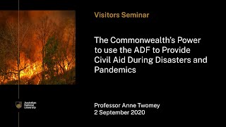 Visitors Seminar The Commonwealth’s power to use the ADF to provide civil aid [upl. by Idur874]