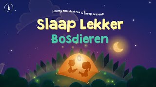 Slaap Lekker Bosdieren [upl. by Ladew]