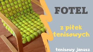 Fotel z piłek tenisowych Armchair with tennis balls [upl. by Viviane]