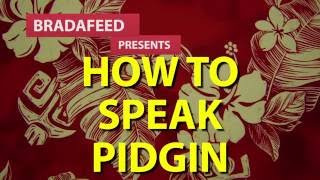 HOW TO SPEAK PIDGIN [upl. by Llerrud52]