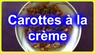 Carottes à la crème  Carrot cream recipe [upl. by Hildick265]