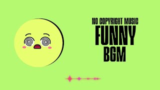 Funny BGM  No Copyright Music 🎶  Comedy BGM amp Funny Sound NCS [upl. by Auqenwahs]