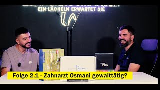 Zahnarzt Osmani Podcast 21 [upl. by Birdie]