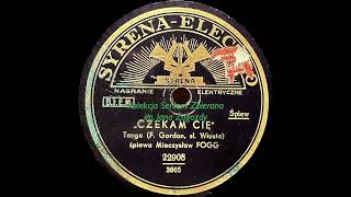 Czekam cię  Mieczysław Fogg 1932 [upl. by Johen572]