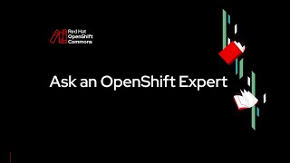 OpenShift Commons Salt Lake City Ask an OpenShift Expert [upl. by Ultima]