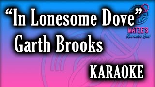 KARAOKE  In Lonesome Dove  Garth Brooks [upl. by Bonine589]