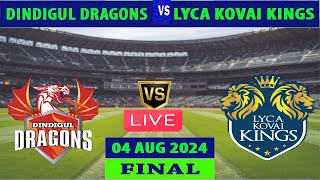 Dindigul Dragons vs Lyca Kovai Kings  DD vs LKK  Tamil Nadu Premier League 2024 Live [upl. by Sugna]