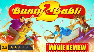 BUNTY AUR BABLI 2  MOVIE REVIEW RANI MUKHERJI SAIF ALI KHAN SIDHANTH CHATURVEDI [upl. by Ciryl]