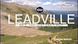 Grit Dont Quit  2019 Leadville Trail 100 Run [upl. by Jackquelin769]