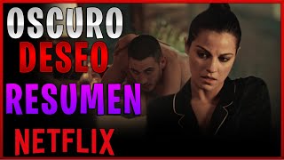 RESUMEN DE OSCURO DESEO  TEMPORADA 1 EN 8 MINUTOS [upl. by Gibeon]