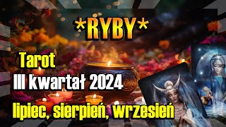 ♓️RYBY TAROT HOROSKOP LIPIECSIERPIEŃWRZESIEŃ 2024♓️ [upl. by Dael]