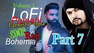 Volume 1 Part 7  LOFi Punjabi Parmish Verma amp Song Bohemia Rap DJJAZIB 2024 [upl. by Naffets]