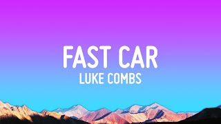 Luke Combs  Fast Car Lyrics [upl. by Umeh]