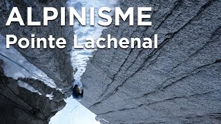 Pointe Lachenal Voie Cecchinel Jager Chamonix MontBlanc alpinisme montagne goulotte de glace [upl. by Naloc60]