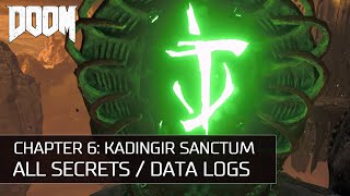 Doom  Chapter 6 Kadingir Sanctum  All SecretsCollectiblesData LogsUpgrades [upl. by Star]