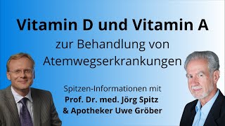 Vitamin D und Vitamin A zur Behandlung von Atemwegserkrankungen  Uwe Gröber amp Prof Jörg Spitz [upl. by Katrinka124]