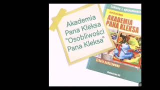 Akademia Pana Kleksa  rozdział 3 quotOsobliwości Pana Kleksaquot  audiobook [upl. by Denney116]