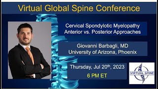 quotCervical Spondylotic Myelopathy Anterior vs Posterior Approachesquot With Dr Barbagli Jul 20 2023 [upl. by Corinna]