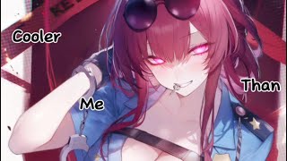 Cooler than me Nightcore Lyrics [upl. by Werbel]